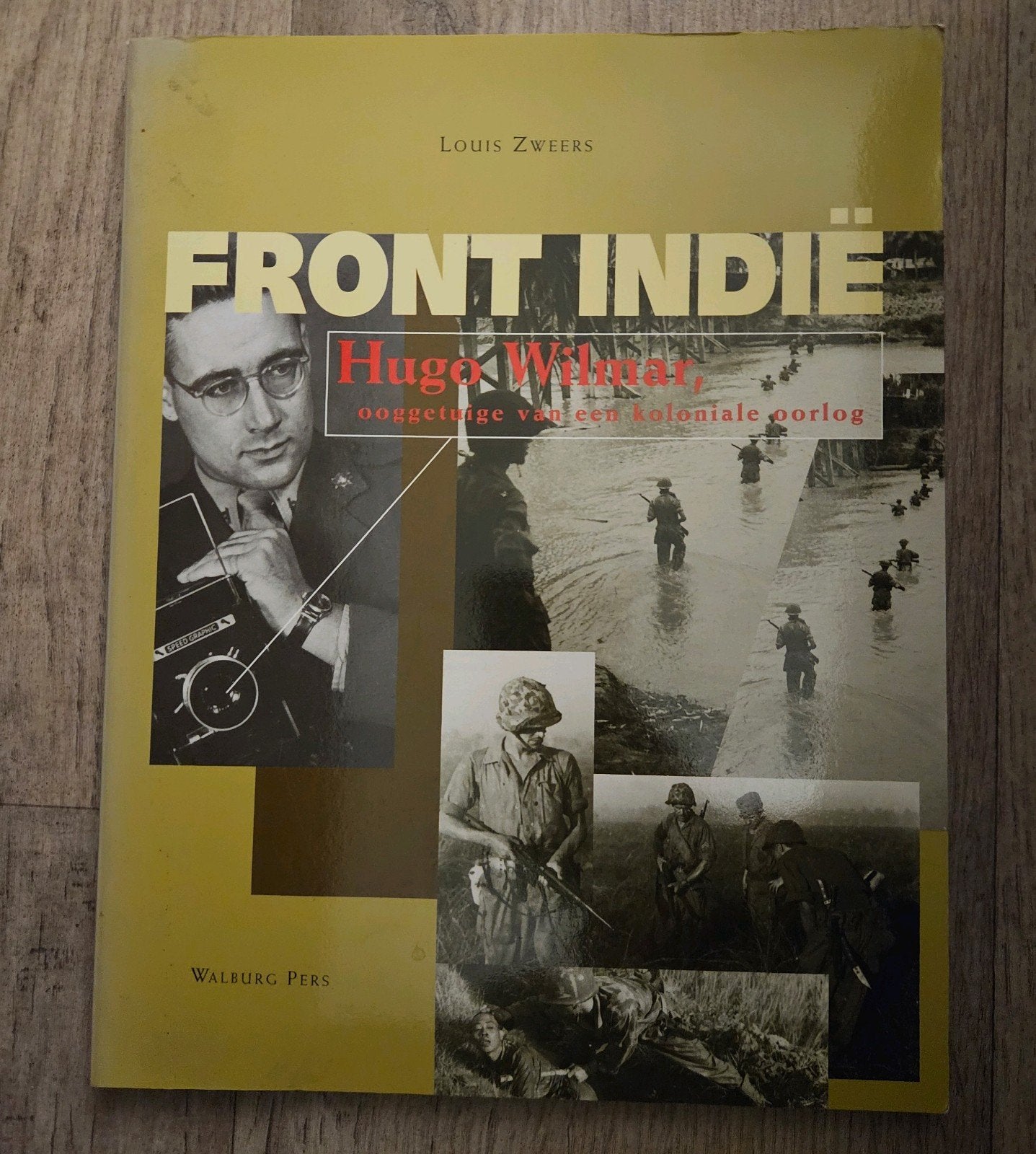 Front Indië.Hugo Wilmar, ooggetuige van een koliniale oorlog, Ophalen of Verzenden, 20e eeuw of later, Gelezen, Louis Zweers