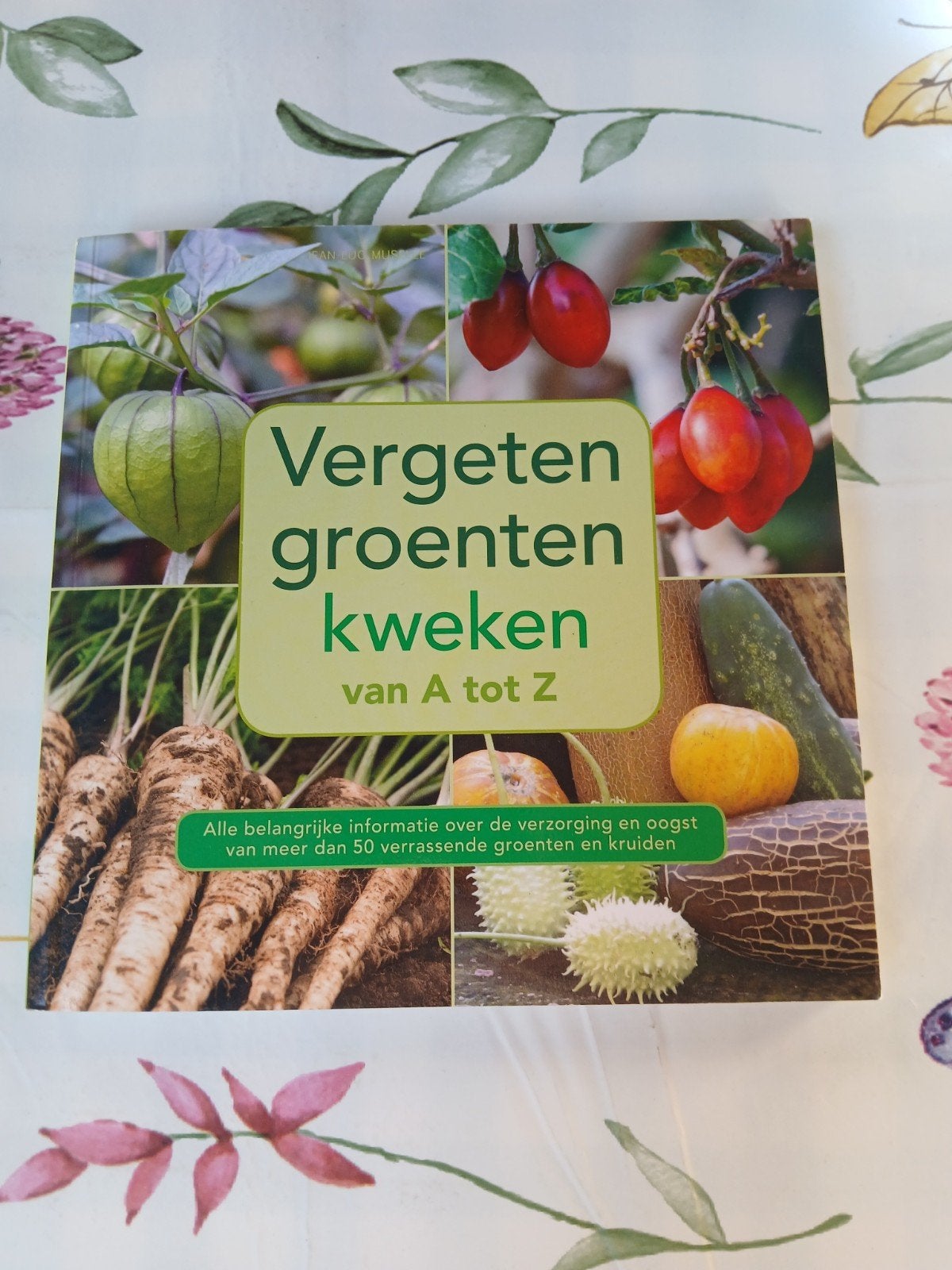 Vergeten Groenten Kweken van A tot Z - Tuinboek, Ophalen of Verzenden, Zo goed als nieuw, Onbekend, Moestuin