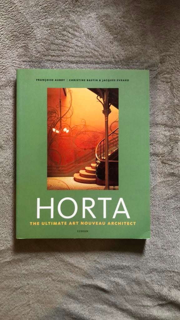 Françoise Aubry - Horta The ultimate art nouveau architect, Ophalen of Verzenden, Zo goed als nieuw, Françoise Aubry