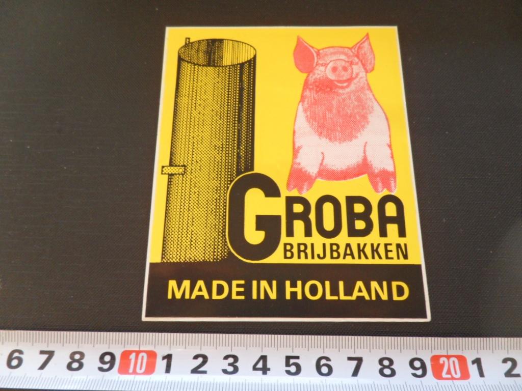 sticker GROBA Brijbakken made in holland *, Verzamelen, Stickers, Zo goed als nieuw, Ophalen