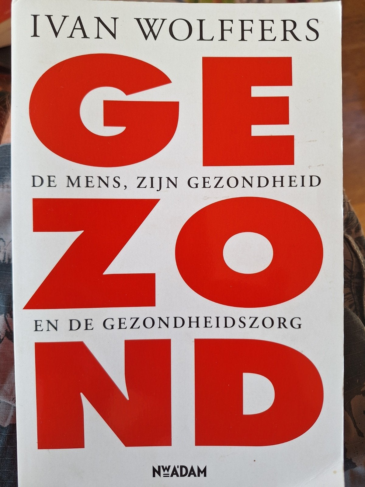 Gezond - Ivan Wolffers ZGAN, Ophalen of Verzenden, Zo goed als nieuw