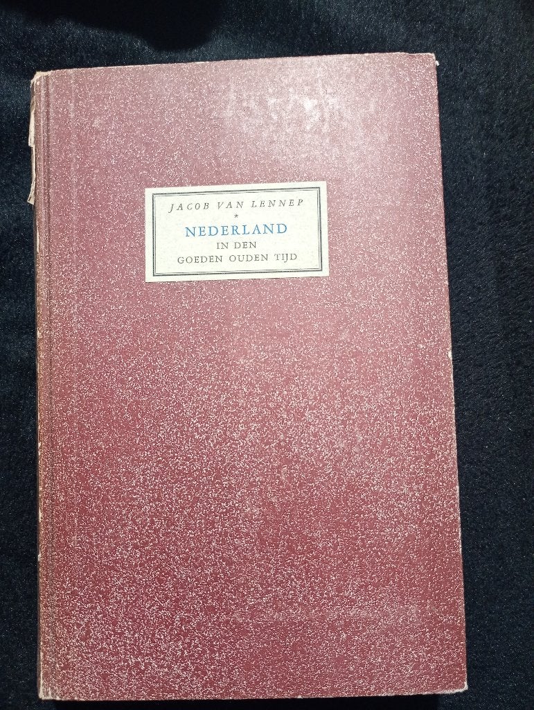 Jacob van Lennep, Nederland in den Goeden Ouden Tijd, Boeken, Ophalen of Verzenden, Gelezen