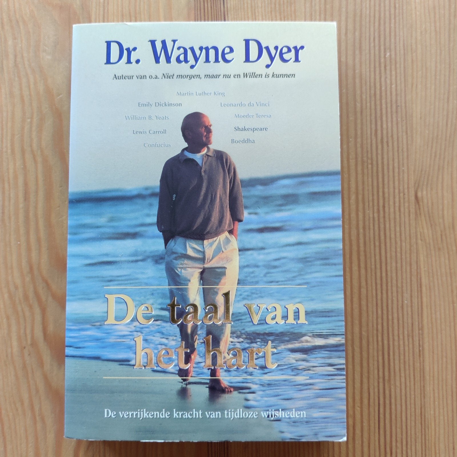De taal van het hart - Dr. Wayne Dyer, Boeken, Gelezen, Achtergrond en Informatie, Spiritualiteit algemeen, Dr. Wayne Dyer