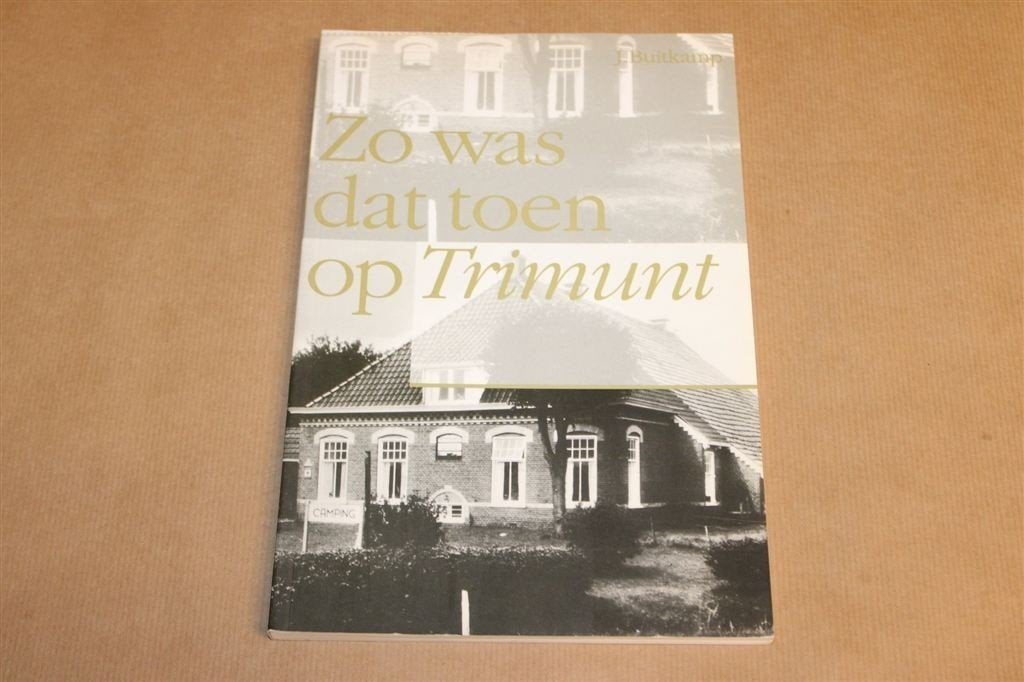 Zo Was Dat Toen op Trimunt — Dorpsverleden in Beeld, Ophalen of Verzenden, Zo goed als nieuw