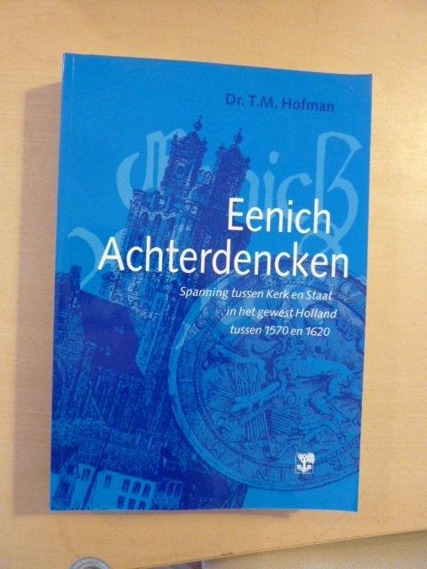 T. M. Hofman - Eenich Achterdencken, Ophalen of Verzenden, Zo goed als nieuw