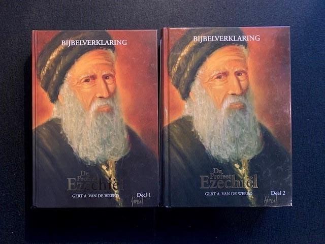 De Profeet Ezechiël; Gert A.van de Weerd, compleet 2 delen, Ophalen of Verzenden, Zo goed als nieuw