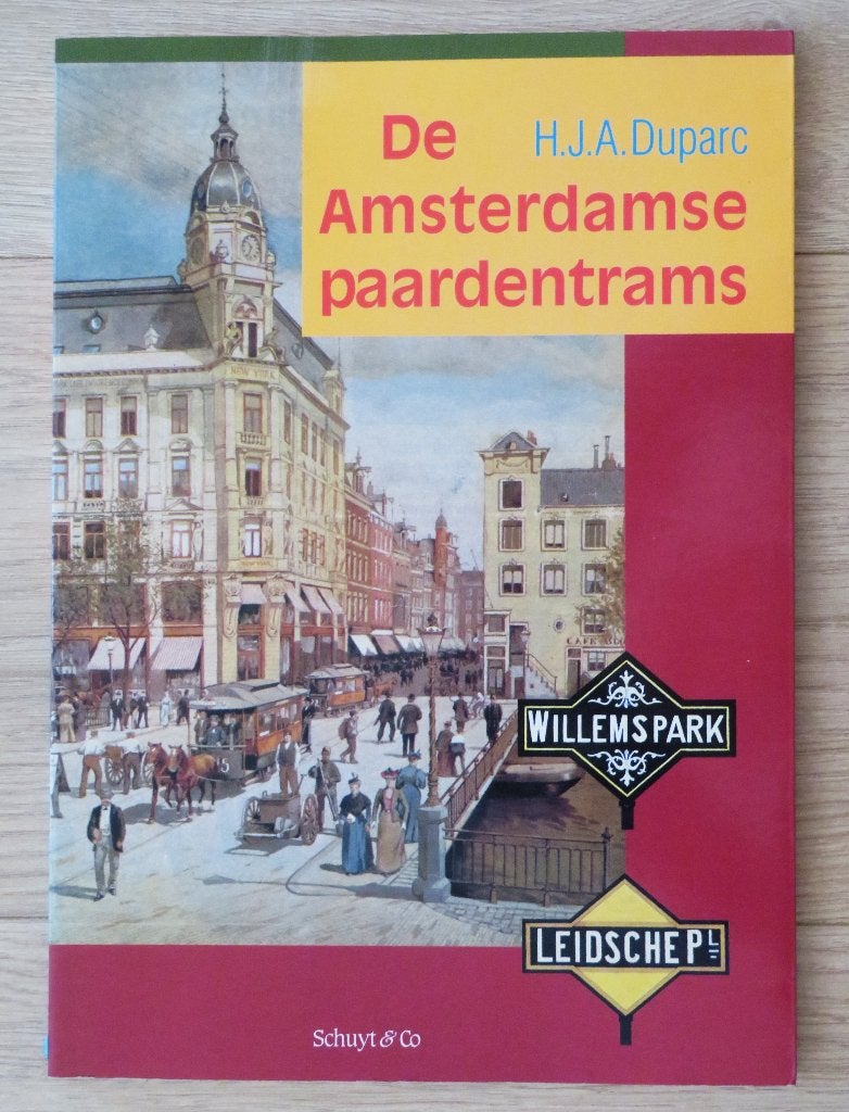 H.J.A. Duparc: De Amsterdamse Paardentrams ( Tram ), Ophalen of Verzenden, Zo goed als nieuw, Vrachtwagen