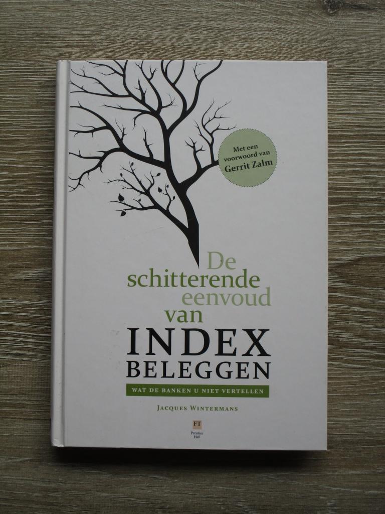 De schitterende eenvoud van het indexbeleggen - Jacques Wi, Ophalen of Verzenden, Gelezen, Management