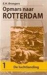 Opmars naar Rotterdam.Deel 1"De Luchtlanding"E.H.Brongers, Boeken, Oorlog en Militair, Tweede Wereldoorlog, E.H. Brongers, Nieuw