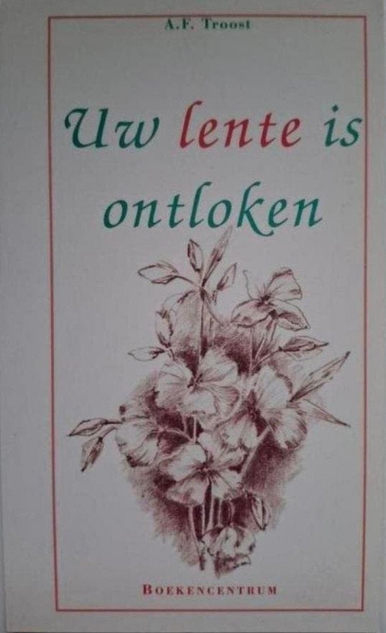 A.F. Troost - Uw lente is ontloken / gedichten, Ophalen of Verzenden, Gelezen, A.F. Troost, Eén auteur