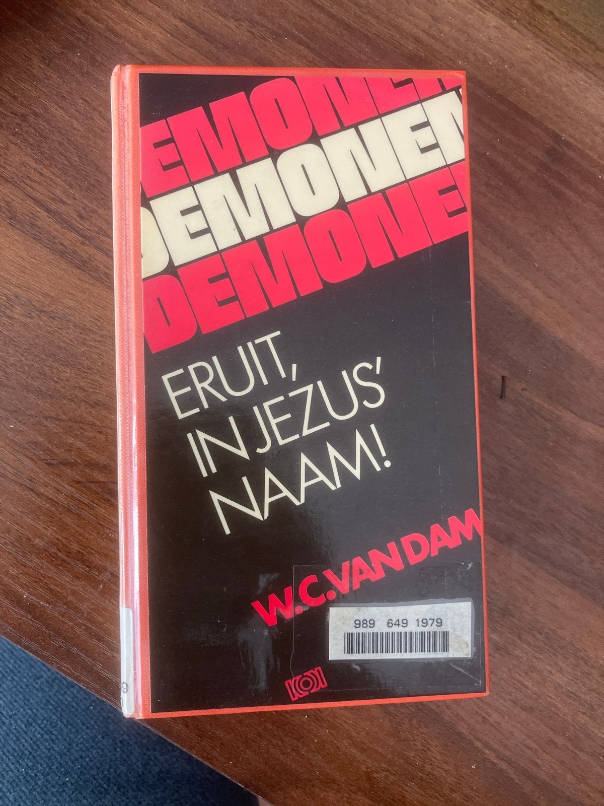 Eruit, in Jezus' Naam! - W.C. van Dam (1979), Ophalen of Verzenden, Gelezen, Christendom | Protestants