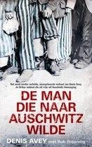 Denis Avey: De man die naar Auschwitz wilde, Ophalen of Verzenden, Gelezen