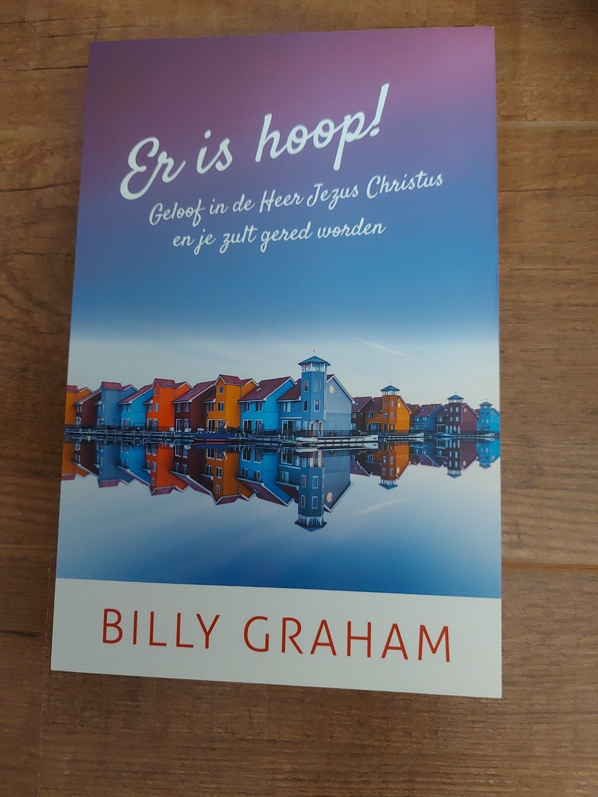 Er is hoop! Geloof in de Heer Jezus Christus - Billy Graham, Ophalen of Verzenden