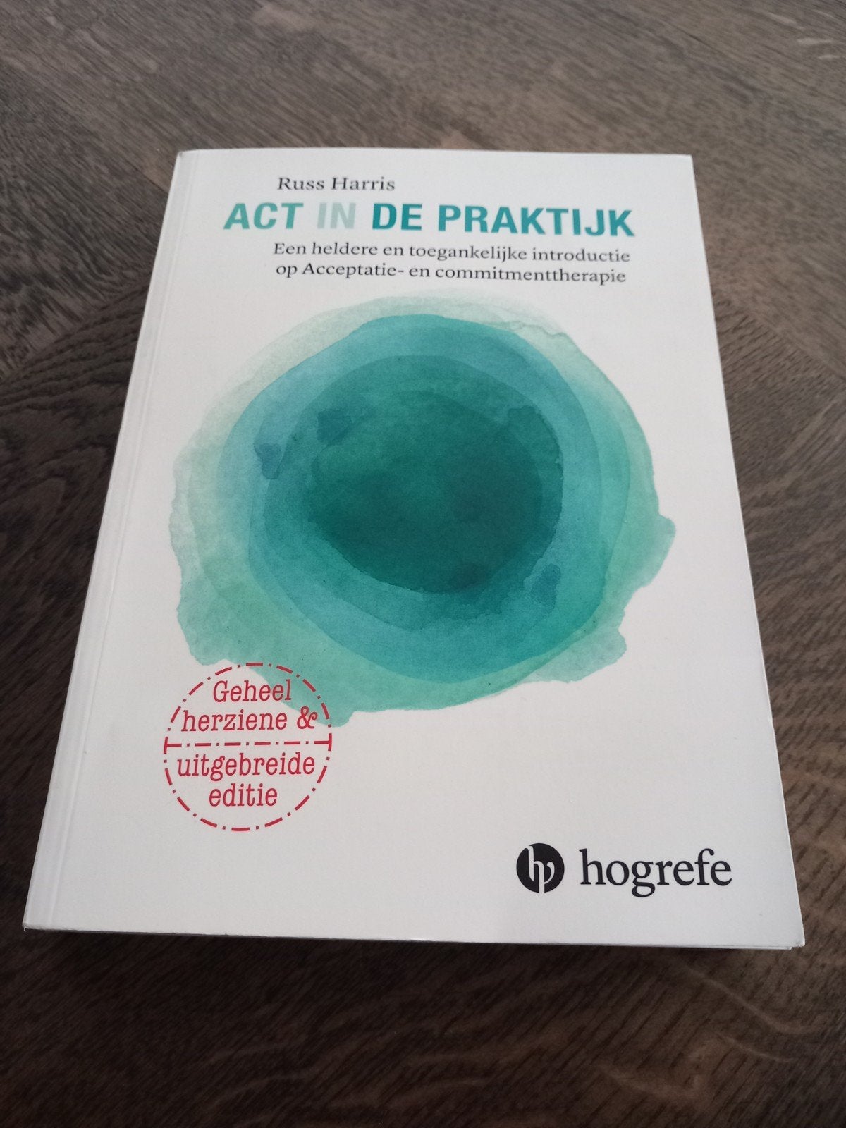 ACT in de praktijk - Russ Harris (Psychologie), Ophalen of Verzenden, Zo goed als nieuw, Klinische psychologie, Russ Harris