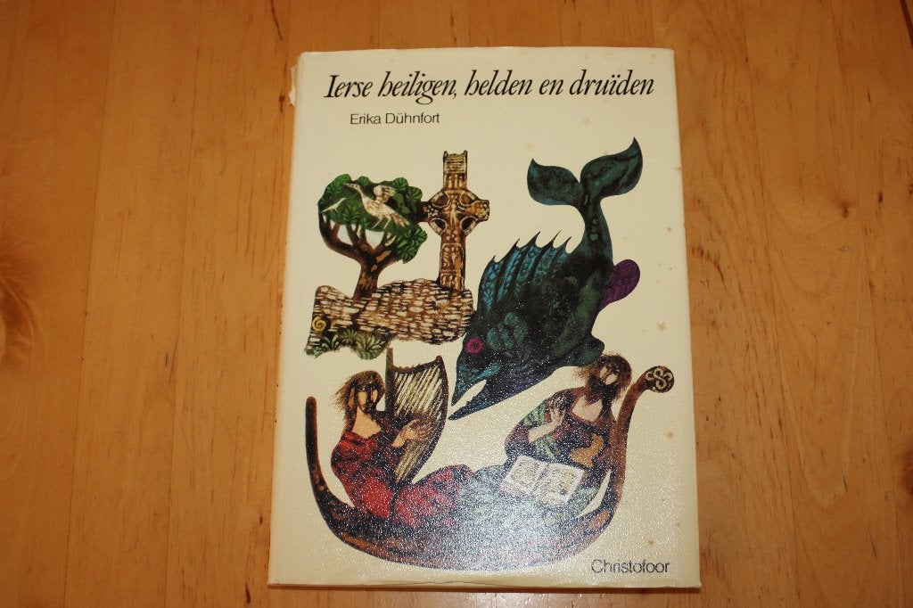 Ierse heiligen, helden en druïden, Dühnfort, Christofoor, Gelezen, Achtergrond en Informatie, Spiritualiteit algemeen, Erika Dühnfort