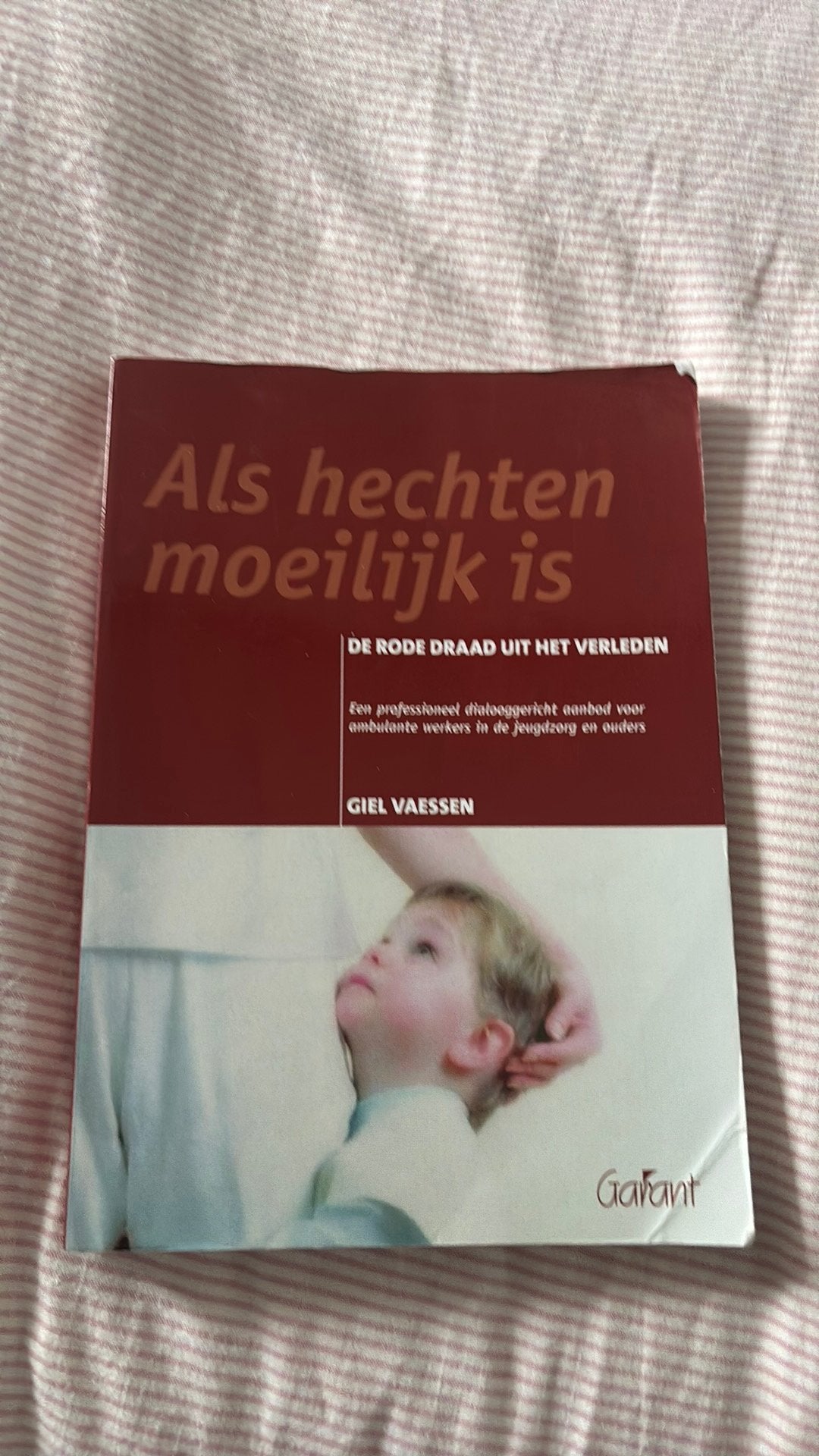 G. Vaessen - Als hechten moeilijk is, Boeken, G. Vaessen, Ophalen of Verzenden, Ontwikkelingspsychologie, Zo goed als nieuw
