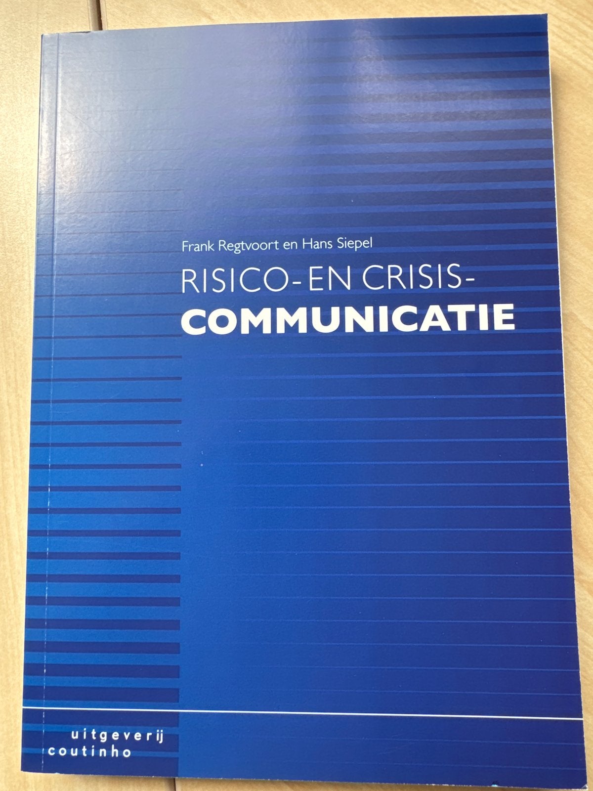 Risico- en Crisiscommunicatie - Frank Regtvoort & Hans Siepe, Ophalen of Verzenden, Gamma, Nieuw, HBO