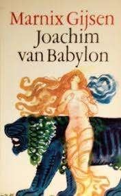 JOACHIM VAN BABYLON / Marnix Gijsen, Ophalen of Verzenden, Zo goed als nieuw
