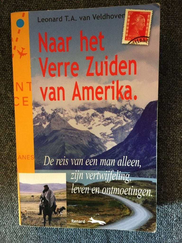 Naar het verre zuiden van Zuid Amerika;  T.A. van Veldhoven, Ophalen of Verzenden, Zo goed als nieuw, T.A. van Veldhoven, Zuid-Amerika
