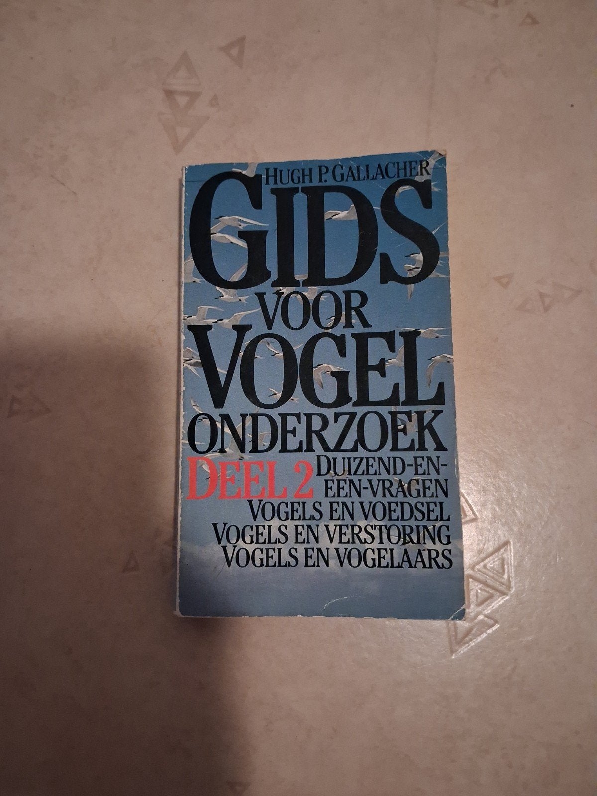 Gids voor Vogelonderzoek Deel 2 - Hugh P. Gallacher, Boeken, Ophalen of Verzenden, Gelezen, Vogels, Hugh P. Gallacher