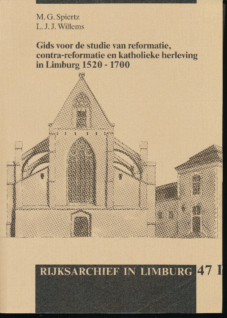 Rijksarchief in Limburg 47 I - Gids voor de studie, 15e en 16e eeuw, Ophalen of Verzenden, Zo goed als nieuw, M.G. Spiertz, L.J.J. Willems