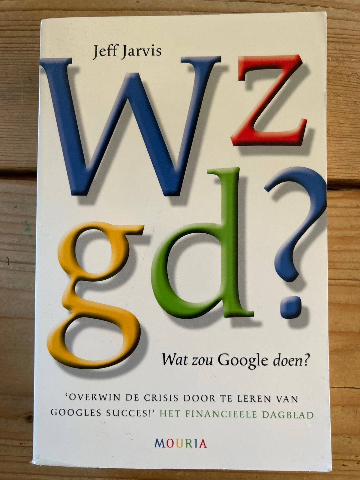 WZgd? Wat zou Google doen? - Jeff Jarvis, Ophalen of Verzenden, Zo goed als nieuw, Nederland