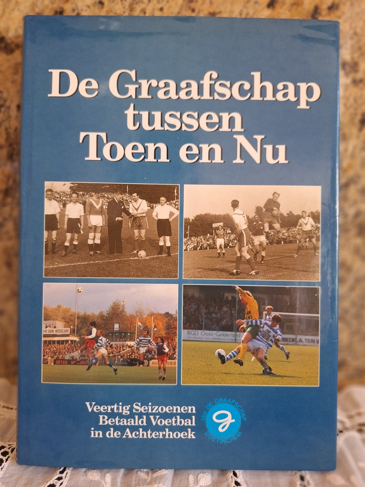 De Graafschap tussen Toen en Nu, Ophalen of Verzenden, Zo goed als nieuw, Buitenlandse clubs, Boek of Tijdschrift