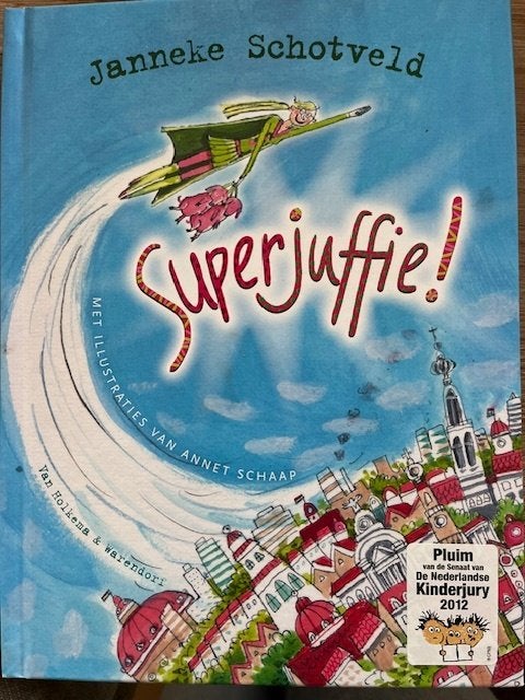 Kinderboek "Superjuffie", deel 1 van Janneke Schotveld (ZGAN, Ophalen, Zo goed als nieuw, Janneke Schotveld, Fictie algemeen