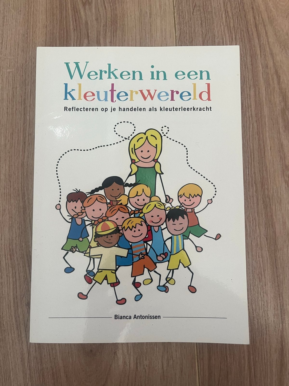 Werken in een kleuterwereld - Bianca Antonissen, Ophalen of Verzenden, Gamma, Zo goed als nieuw, HBO