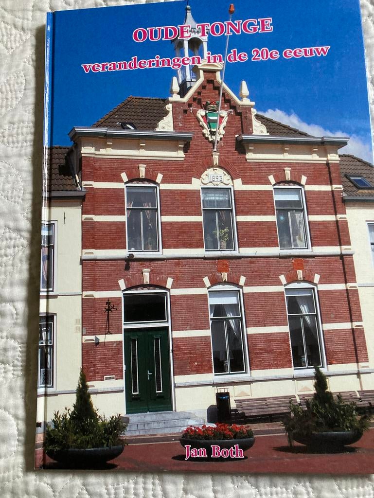 Oude Tonge: Veranderingen in de 20e eeuw - Jan Both, Ophalen of Verzenden, 20e eeuw of later, Zo goed als nieuw