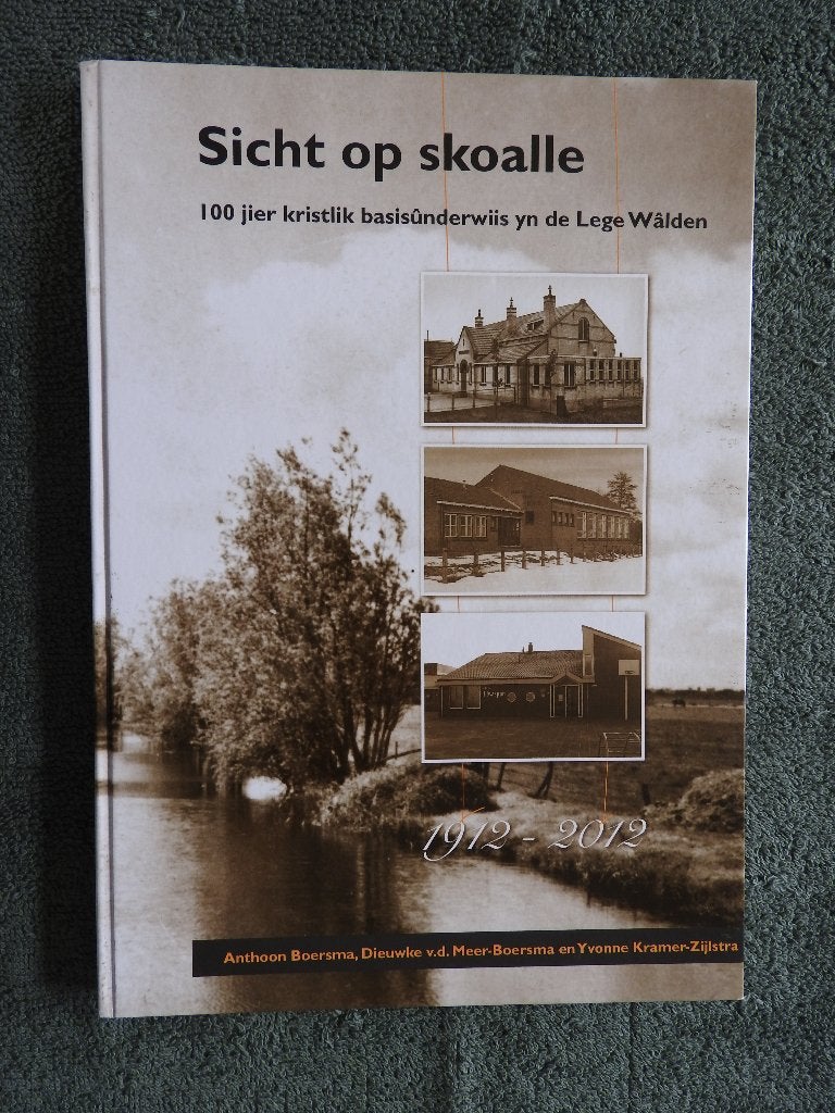 Sicht op skoalle - Lege Wâlden - Terkaple-Eagmaryp 1912-2012, Ophalen of Verzenden, Zo goed als nieuw