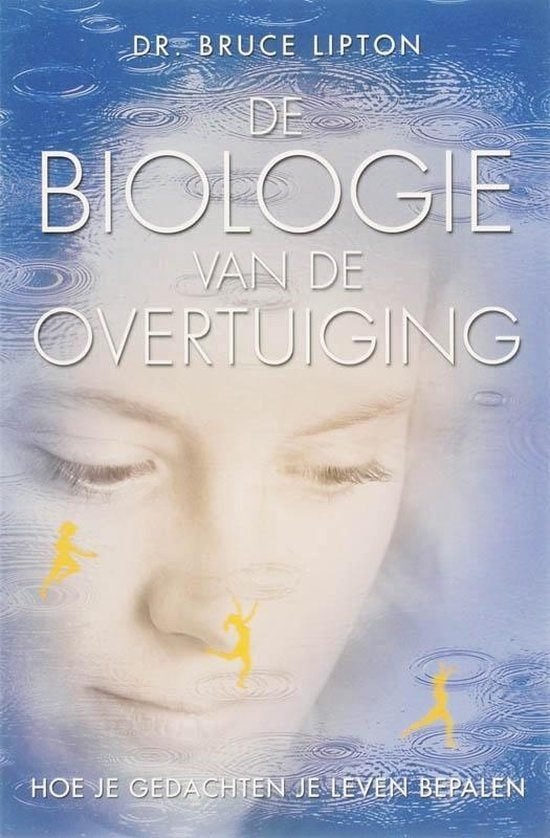 Bruce Lipton De biologie van de overtuiging, Boeken, Ophalen of Verzenden, Zo goed als nieuw, Spiritualiteit algemeen, Overige typen