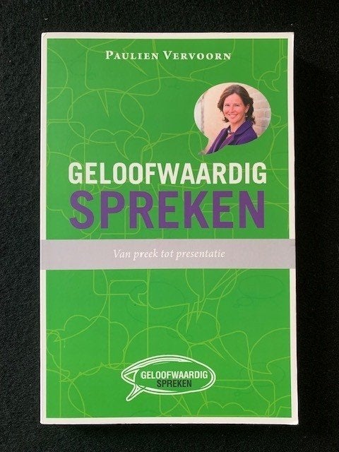 Geloofwaardig spreken; Paulien Vervoorn, Ophalen of Verzenden, Zo goed als nieuw
