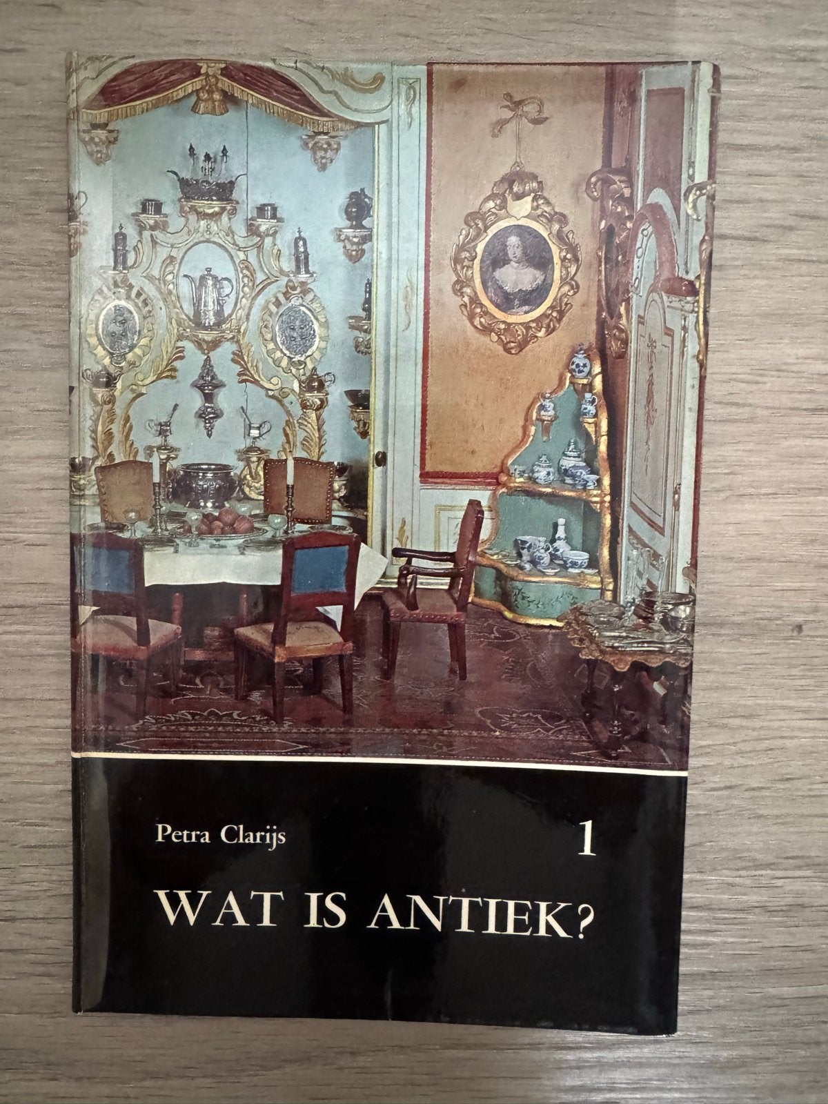Wat is Antiek? Deel 1 - Petra Clarijs, Boeken, Ophalen, Gelezen, Overige onderwerpen