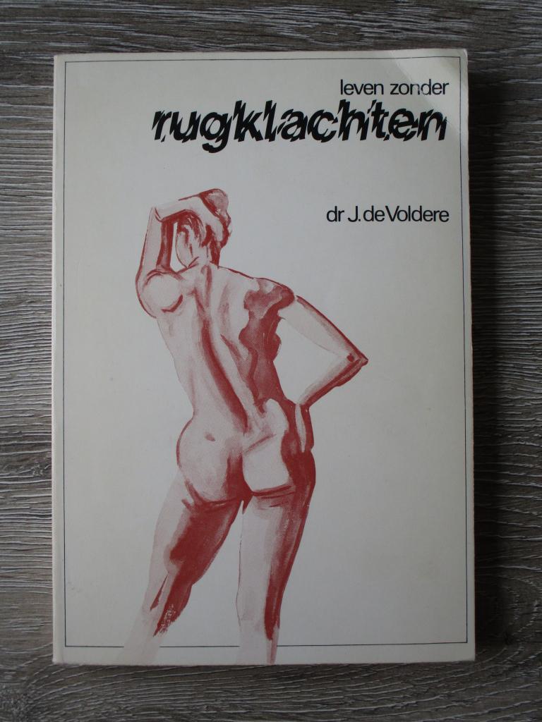 Leven zonder rugklachten - Dr. J. deVoldere, Boeken, Ophalen of Verzenden, Gelezen