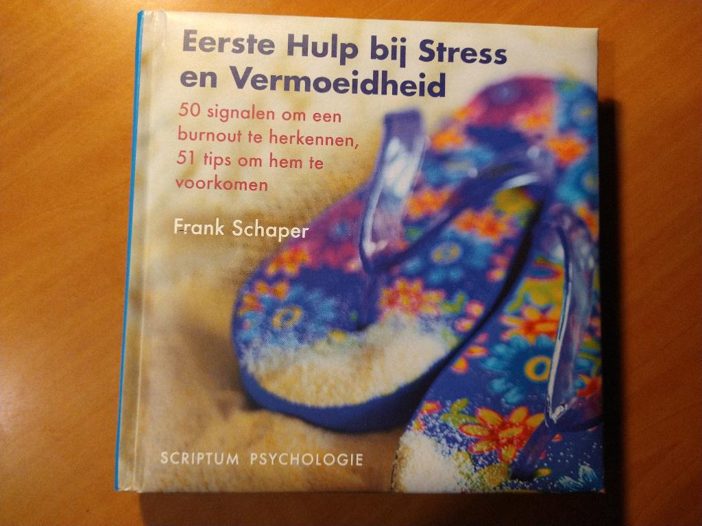 Schaper, Frank. Eerste Hulp bij Stress en Vermoeidheid, Ophalen of Verzenden, Zo goed als nieuw
