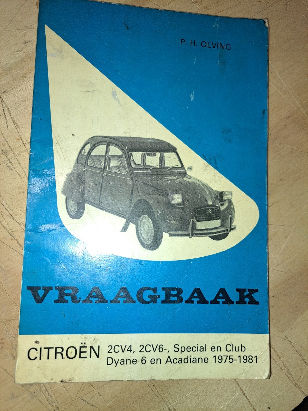 Citroën Vraagbaak 2CV4, 2CV6, Dyane 6, Acadiane 1975-1981, Boeken, Ophalen of Verzenden, Gelezen, Citroën, P. H. Olving