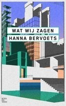 Wat wij zagen.Boekenweekgeschenk van Hanna Bervoets 2021, Ophalen of Verzenden, Zo goed als nieuw, Hanna Bervoets