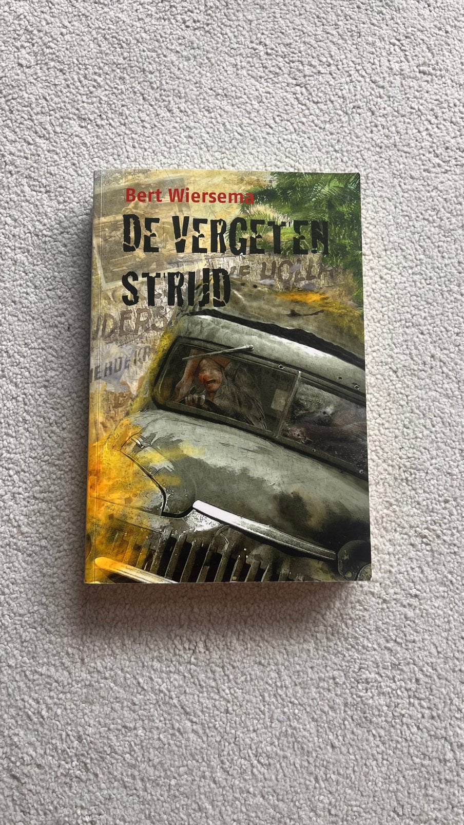 Bert Wiersma Boek 'De Vergeten Strijd', Ophalen of Verzenden, Tweede Wereldoorlog, Nieuw