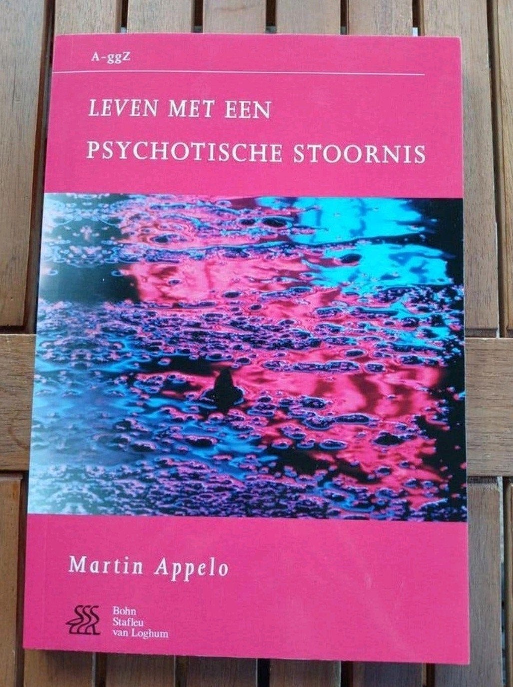Leven met een Psychotische Stoornis Appelo NIEUW VASTE PRIJS, Ophalen of Verzenden, Nieuw, Klinische psychologie, Martin Appelo