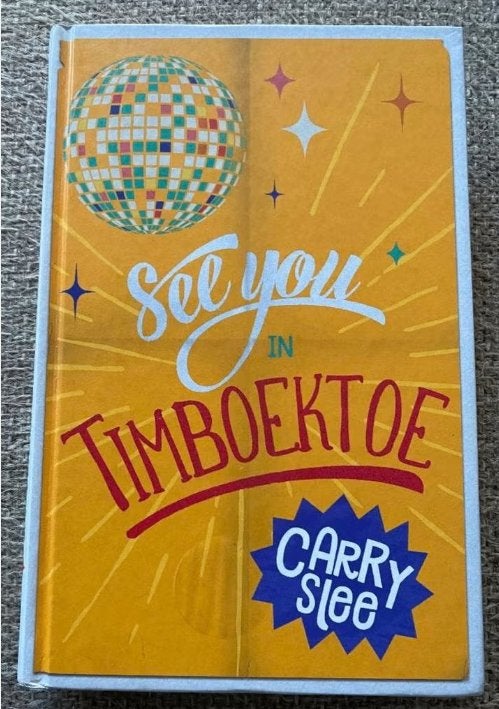 Boek See you Timboektoe Carry Slee, Carry Slee, Ophalen of Verzenden, Zo goed als nieuw, Nederland
