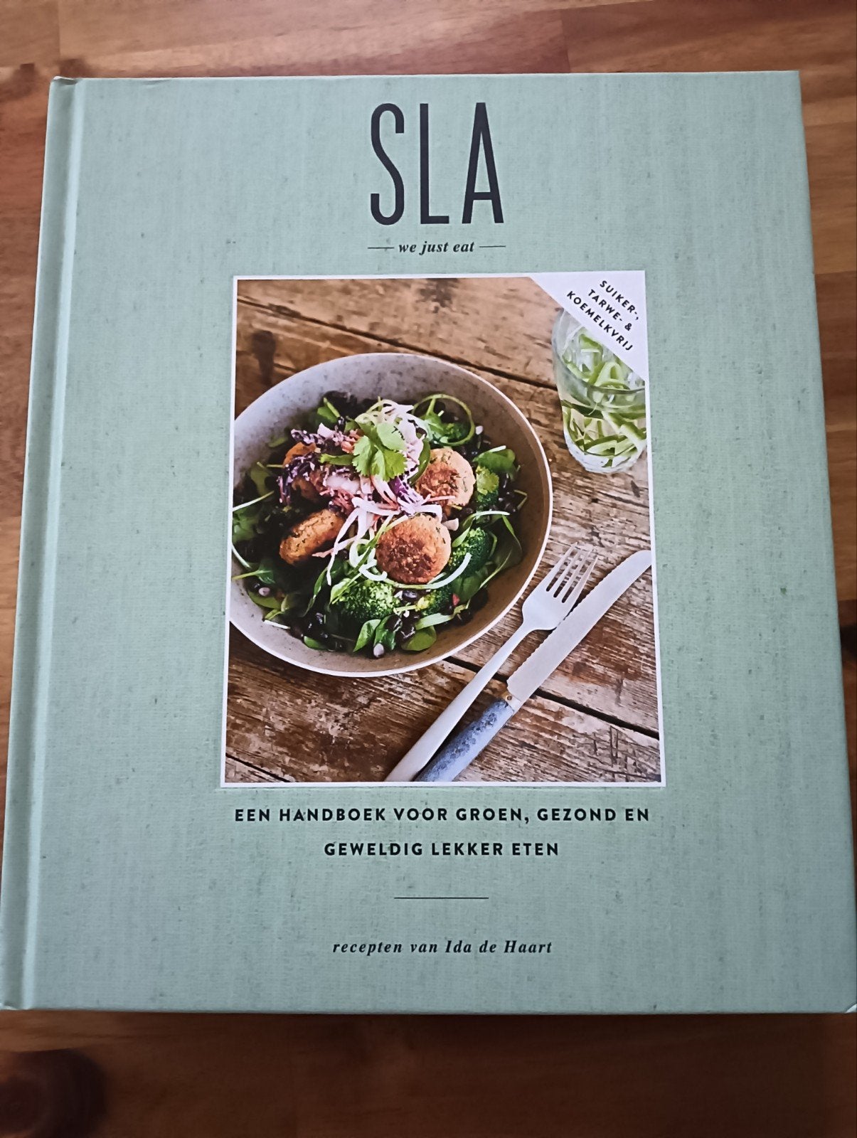 SLA: Een handboek voor groen, gezond en geweldig lekker eten, Voorgerechten en Soepen, Gezond koken, Ida de Haart, Ophalen of Verzenden