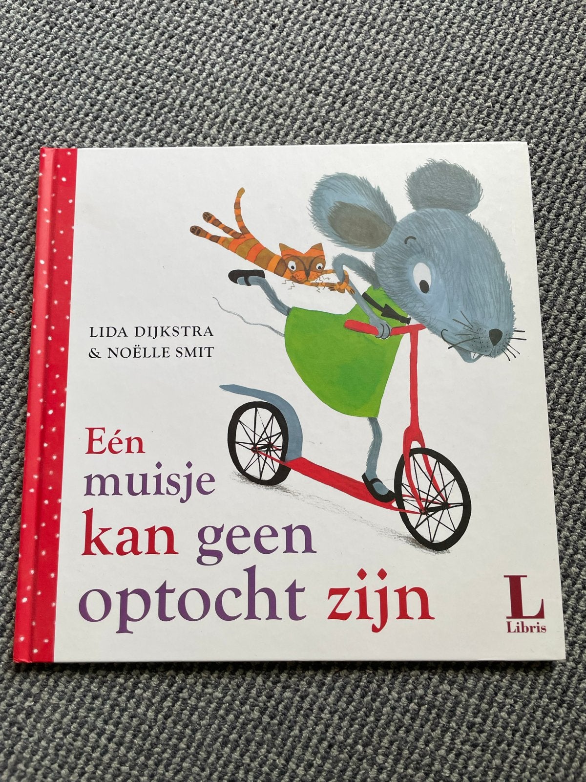 Eén muisje kan geen optocht zijn - Lida Dijkstra & Noëlle Sm, Boeken, Ophalen of Verzenden, Zo goed als nieuw, Prentenboek