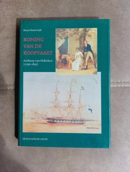 Koning van de Koopvaart: Anthony van Hoboken (1756-1850), Ophalen of Verzenden, Zo goed als nieuw, Bram Oosterwijk