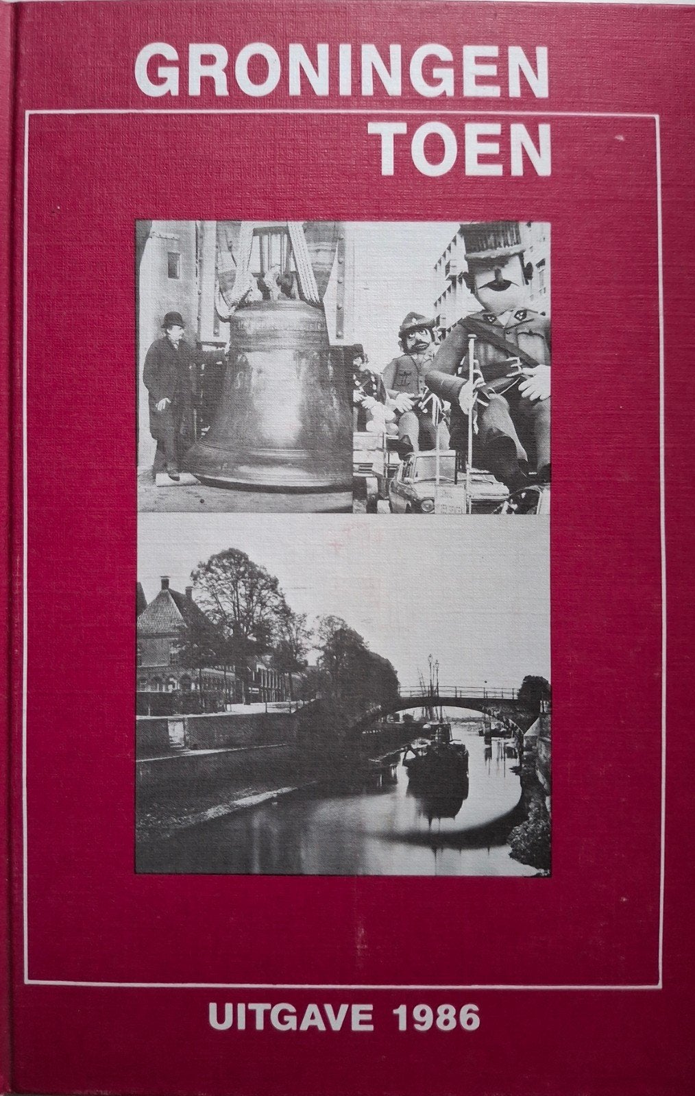 Groningen Toen - Uitgave 1986, Ophalen of Verzenden, Bart Tammeling ( eindredacteur), 20e eeuw of later, Gelezen