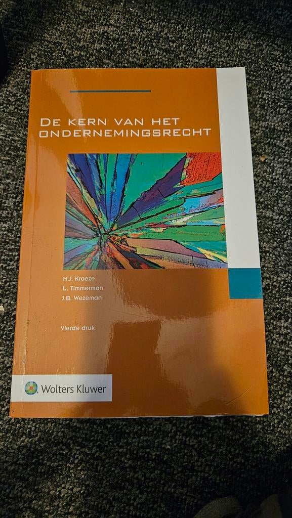 De Kern van het Ondernemingsrecht - Vierde Druk, Ophalen, M.J. Kroeze, L. Timmerman, J.B. Wezeman, Gamma, WO