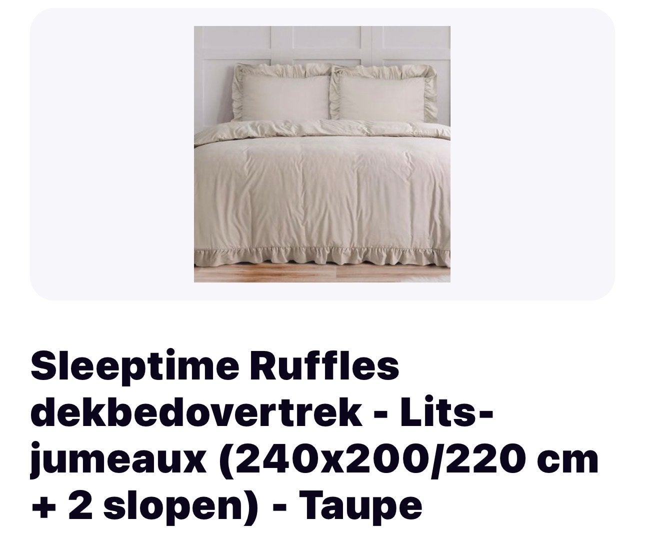 Sleeptime Ruffles dekbedovertrek Lits-jumeaux Taupe, Overige kleuren, Lits-jumeaux, Dekbedovertrek, Ophalen of Verzenden