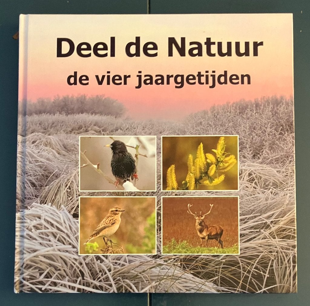 Hardcover Boek; Deel de Natuur; De Vier Jaargetijden; Foto's, Boeken, Ophalen of Verzenden, Zo goed als nieuw, Natuur algemeen