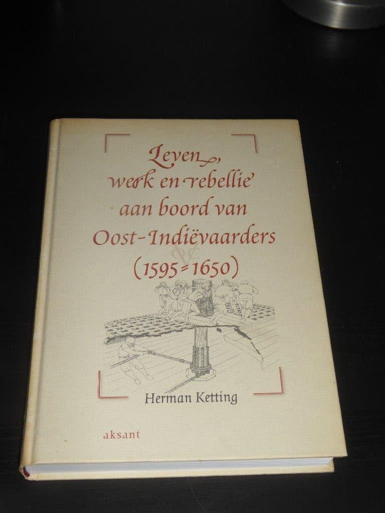 Herman Ketting - Leven.werk en rebellie aan boord van..., Verzenden, 15e en 16e eeuw, Zo goed als nieuw, Herman Ketting