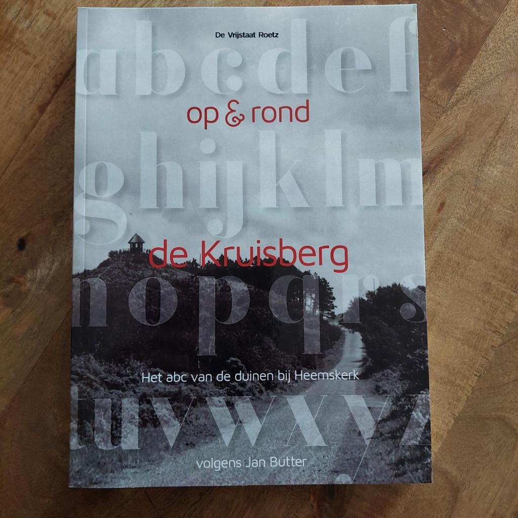 De Kruisberg: op & rond de kruisberg bij Heemskerk, Ophalen of Verzenden